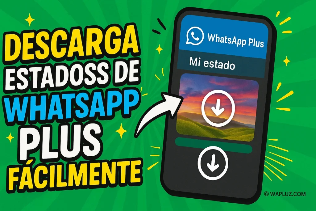 Cómo Descargar Estados de WhatsApp Plus Fácilmente