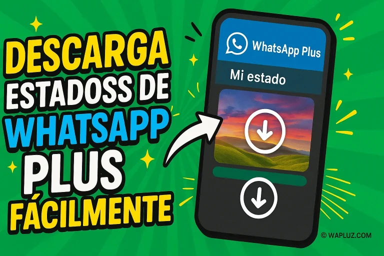 Cómo Descargar Estados de WhatsApp Plus Fácilmente