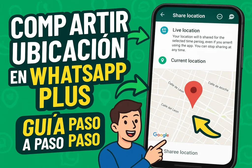Compartir tu Ubicación en WhatsApp Plus